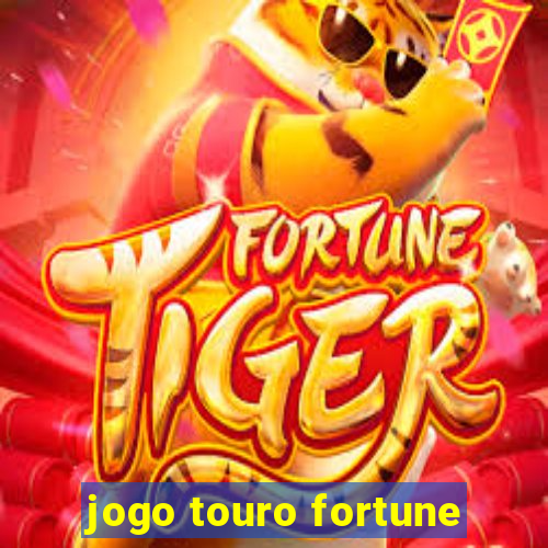 jogo touro fortune